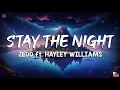 Lagu Zedd Williams - Stay The Night ft. Hayley | Full Lyrics + Visuals 🎵