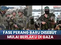 🔴FASE PERANG BARU DI GAZA, PASUKAN ISRAEL DIKERAHKAN KE GARIS DEPAN, HAMAS LANGGAR GARIS MERAH
