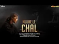 Download Lagu Mujhe Le Chal | Annural Khalid | Raamis Ali | Official Music Video