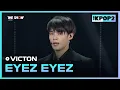 Lagu VICTON - EYEZ EYEZ [THE SHOW 170321]