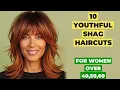 10 Youthful Shag Hairstyles For Women Over 40 50 And 60