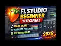 FL Studio Beginner Tutorial 2026 - Complete Getting Started Guide