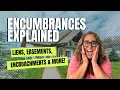 Mastering Encumbrances Liens Easements Encroachments and More for Your Real Estate Exam