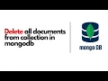 delete all documents from collection in mongoDB