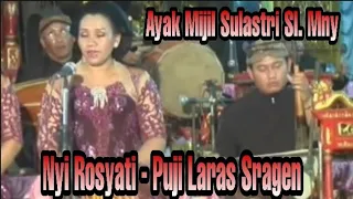 Download AYAK MIJIL SULASTRI SL. MNY - KARAWITAN PUJI LARAS SRAGEN MP3