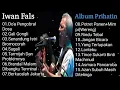 Lagu IWAN FALS || DOA PENGOBRAL DOSA - GALI GONGLI || FULL ALBUM LAGU TERINSPIRASI TENTANG KEHIDUPAN