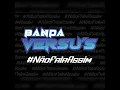 Download Lagu Banda Versus #Não Fala Assim 4K