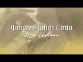 Lagu Dee Lestari  – (Jangan) Jatuh Cinta – Official Lyric Video