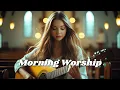 Download Lagu MORNING PRAISE \u0026 WORSHIP SONGS | CHRISTIAN MUSIC
