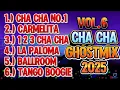 Download Lagu Cha Cha Ghostmix Vol.6 🔥 Nonstop Ballroom Cha Cha Party Hits 2025 | Best Cha Cha Remix