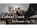 Lagu Gabriel Fauré - Sicilienne Op. 78 - E. Reyes. \u0026 G. Hoffman
