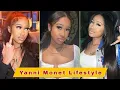 Yanni Monet Influence City Lifestyle Biography Real Life Partner Age Income Height Facts