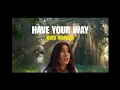 Have Your Way - Katy Nichole | Lyrics