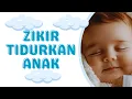 Lagu Zikir Lailahaillallah: Suara Pengantar Tidur, Menyejukkan Hati Bayi