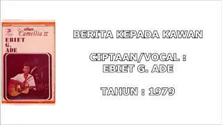 Download EBIET G. ADE - BERITA KEPADA KAWAN (Cipt. Ebiet G. Ade) (1979) MP3