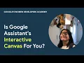 Is Google Assistant s Interactive Canvas For You