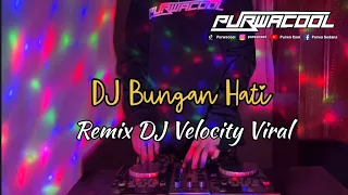 dj bungan hati rudiawan remix dj koplo fullbass viral tiktok velocity 2025