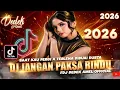 Lagu DJ DUGEM REMIX TERBARU 2026 ❗JANGAN PAKSA RINDU - IFAN SEVENTEEN ❗VIRAL TIKTOK FULL BASS