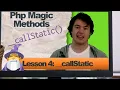 Php - callStatic Method Lesson 4 Php Magic Methods