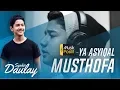 Download Lagu Syakir Daulay - Ya Asyiqol Musthofa (Bikin Baper)