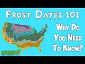 Frost Dates 101 - What Are They Why Do you Need To Know Them