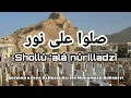 Download Lagu Qasidah Salaf - Shollu ‘Ala Nurilladzi (Video Lirik) | العلامة للحبيب على بن محمد بن حسين الحبشى