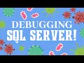Debugging SQL Server