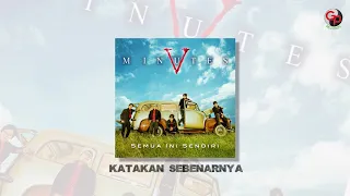 five minutes katakan sebenarnya official audio 