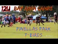 12u FOOTBALL BAY AREA CANES VS PINELLAS PARK T-BIRDS 2025 FL ELITE WEEK 8