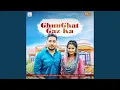 Download Lagu Ghunghat Gaz Ka