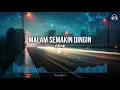 Download Lagu SPIN - Malam Semakin Dingin | Lirik Lagu