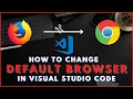 How to Change Live Server Browser in Visual Studio Code How to Change Browser in Live Server