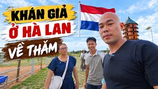 🇳🇱 KHÁN GIẢ TỪ HÀ LAN VỀ THĂM TRANG TRẠI CÚ ĐẤM THÉP FARM
