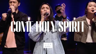 come holy spirit lifegen worship