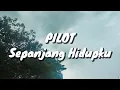 Pilot - Sepanjang Hidupku (Lirik)