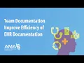 Team Documentation Improve Efficiency of EHR Documentation