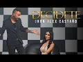 DECIDETE - JHON ALEX CASTANO