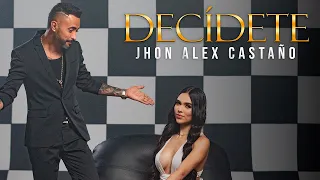 DECIDETE - JHON ALEX CASTANO
