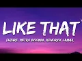 Download Lagu Future, Metro Boomin \u0026 Kendrick Lamar – Like That (Lyrics)