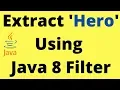 How To Extract The Hero Using Java 8 Filter Streams InterviewDOT