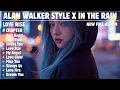 Download Lagu ALAN WALKER STYLE X IN THE RAIN || LOVE RISE || NEW FULL ALBUM 2025