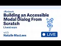 Building an Accessible Modal Dialog From Scratch