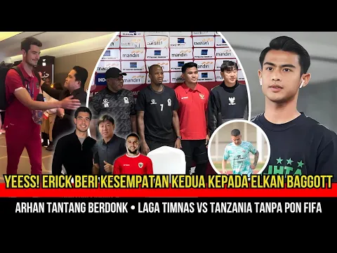 Download MP3 🔴DILUAR DUGAAN! ELKAN DATANG DENGAN PERMINTAAN MAAF~ARHAN BERI PAHAM VERDONK~TIMNAS VS TANZANIA