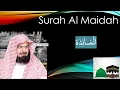 Download Lagu Surah Al-Maidah 5 Full | By Sheikh Abdur-Rahman As-Sudais | Full Recitation of Surah Al-Maidah HD
