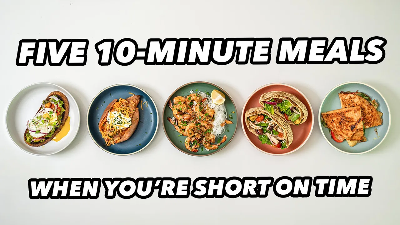 Five 10 Minute Recipes When Youre Short on Time!