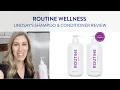Linsday s Review of Routine Wellness Shampoo Conditioner