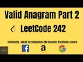 Anagram of String in Java Part 2 Leetcode 242 Valid Anagram Solution Explained Java