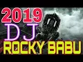 Lagu #2019 #DJ #ROCKY BABU #NEW #DJ #DJ ROCKY BABU NEW DJ #2019 NEW DJ ROCKY BABU #DJ ROCKY BABU NEW #DJ