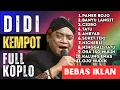 Lagu [FULL ALBUM] Koplo DIDI KEMPOT Terbaik Sepanjang Masa | Album Nostalgia Termerdu dan Tersyahdu
