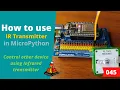 045 - MicroPython TechNotes IR Transmitter